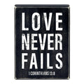 Box Sign - Love Never Fails - 6 x 8"